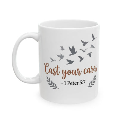 Cast Your Cares - 1 Peter 5:7  Ceramic Mug