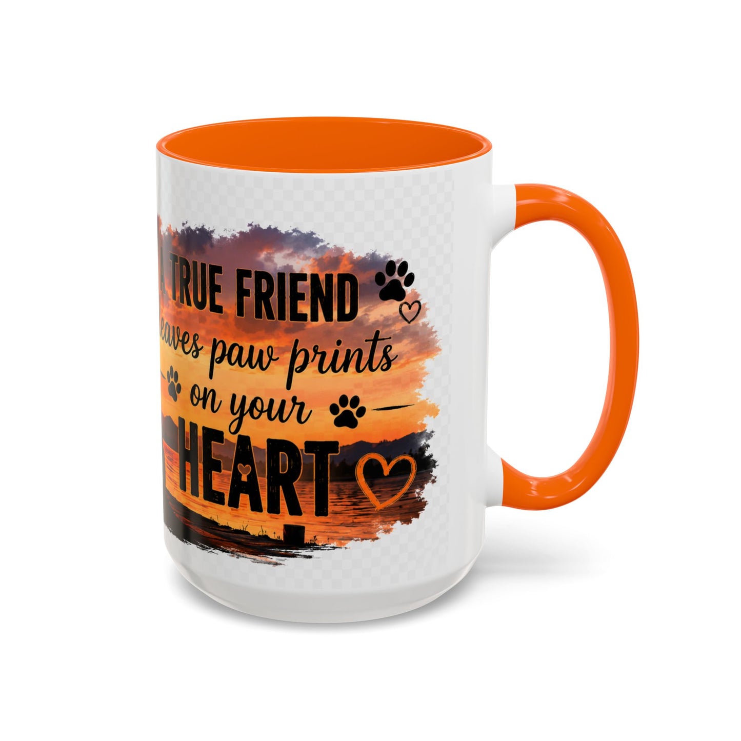 Dog Lover Coffee Mug - "A True Friend Leaves Paw Prints on Your Heart" Accent Mug (11/15oz)