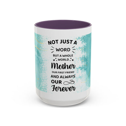Mother Coffee Mug — “Not Just a Word but a Whole World” Floral Gift (11/15oz)
