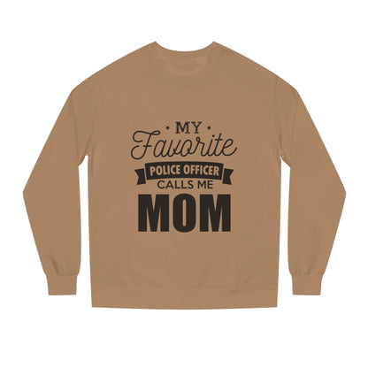 Mom of a Police Officer Sweatshirt — "My Favorite Police Officer Calls Me Mom"