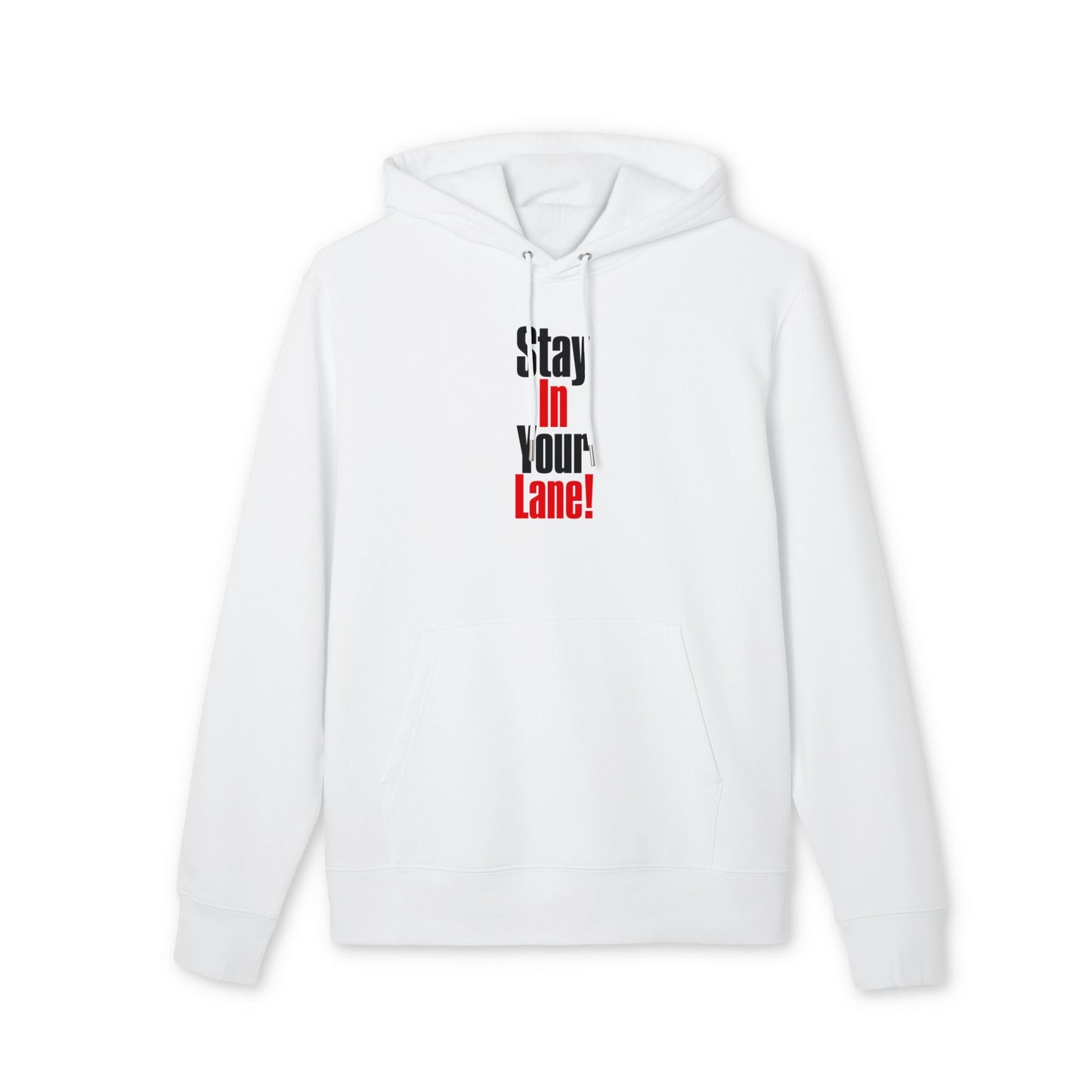 Stay In Your Lane Hoodie — Bold Vertical Text Graphic Pullover