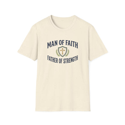 Man of Faith, Father of Strength T-Shirt