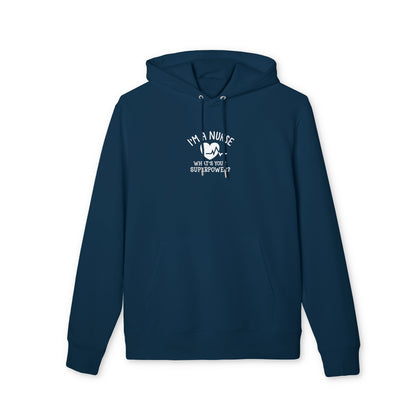 Nurse Hoodie — "I'm a Nurse, What's Your Superpower?" Pullover