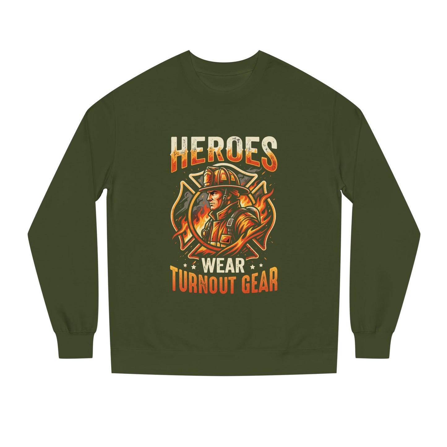Firefighter Sweatshirt — "Heroes Wear Turnout Gear" Crewneck
