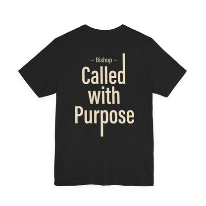 Called With Purpose Bishop Tee