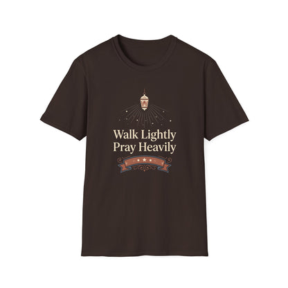 Walk Lightly Pray Heavily T-Shirt