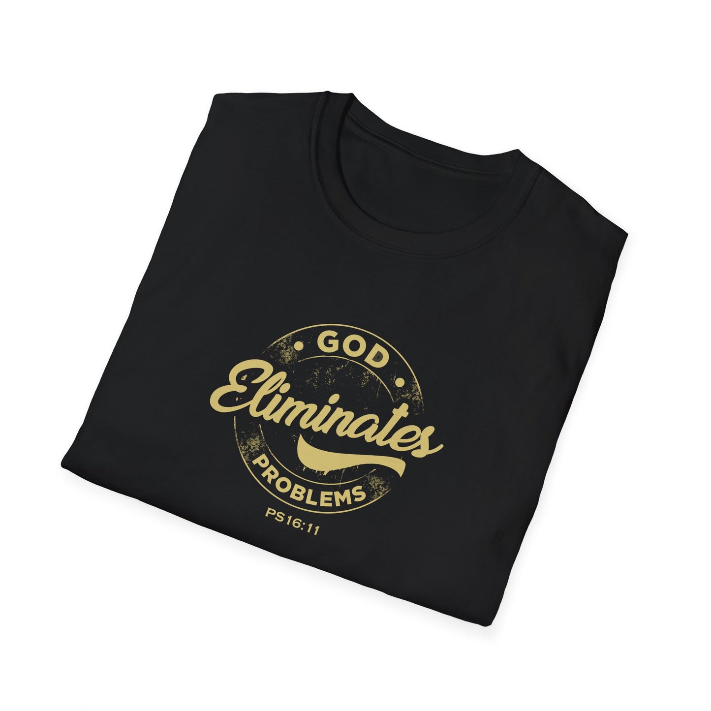 God Eliminates Problems Ps16:11 T-Shirt