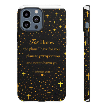 Phone Case — "For I Know" Jeremiah 29:11 Gold Cross Christian Tough Case