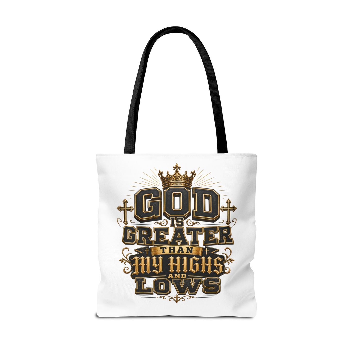 God Is Greater Than My Highs and Lows Tote Bag