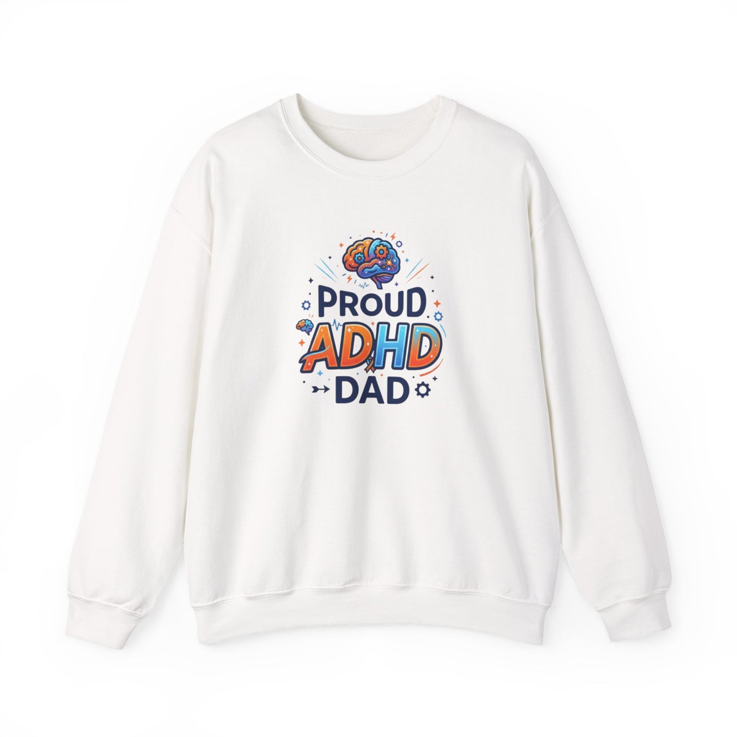 Proud ADHD Dad  Crewneck Sweatshirt