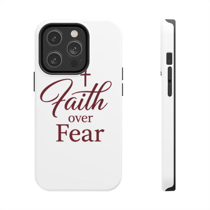 Faith Over Fear Tough Phone Case — Christian Inspirational Protective Phone Cover
