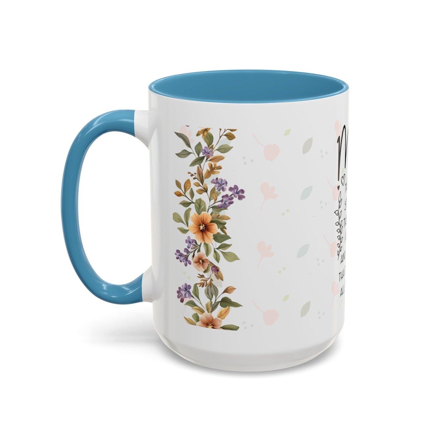 Mom Floral Coffee Mug — "Mom: The Quiet Strength..." Sentimental Mother's Day Gift (11/15oz)