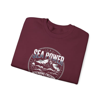 Sea Power: Defending Freedom Worldwide  Sweatshirt