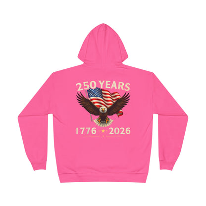 250 Years 1776–2026 Eagle Hoodie — American Flag Bicentennial Celebration Pullover
