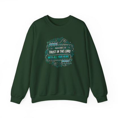 Proverbs 3:5 Trust in the Lord with All Your Heart Sweatshirt