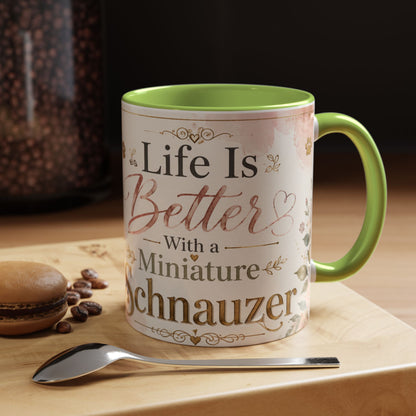 Life Is Better With a Miniature Schnauzer Accent Coffee Mug