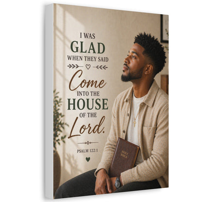 Stretched Canvas - "I Was Glad" Psalm 122:1 Inspirational Christian Wall Art