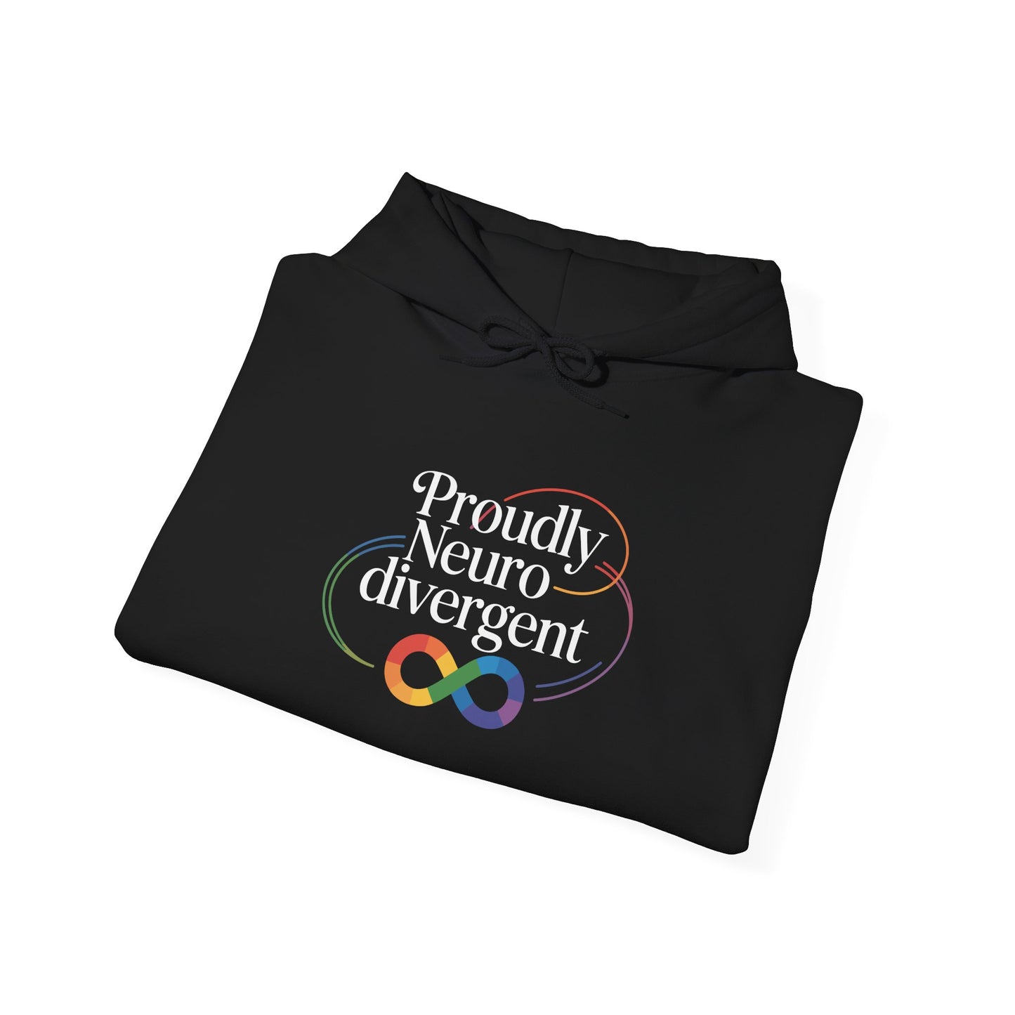 Proudly Neuro divergent Hoodie