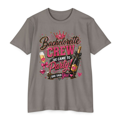 Bachelorette Crew T-Shirt - "We Came to Party! She Said Yes" Bridal Party Tee