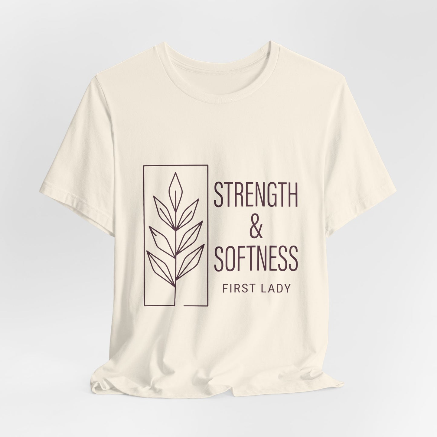 Strength & Softness Tee — First Lady Inspirational Graphic T-Shirt