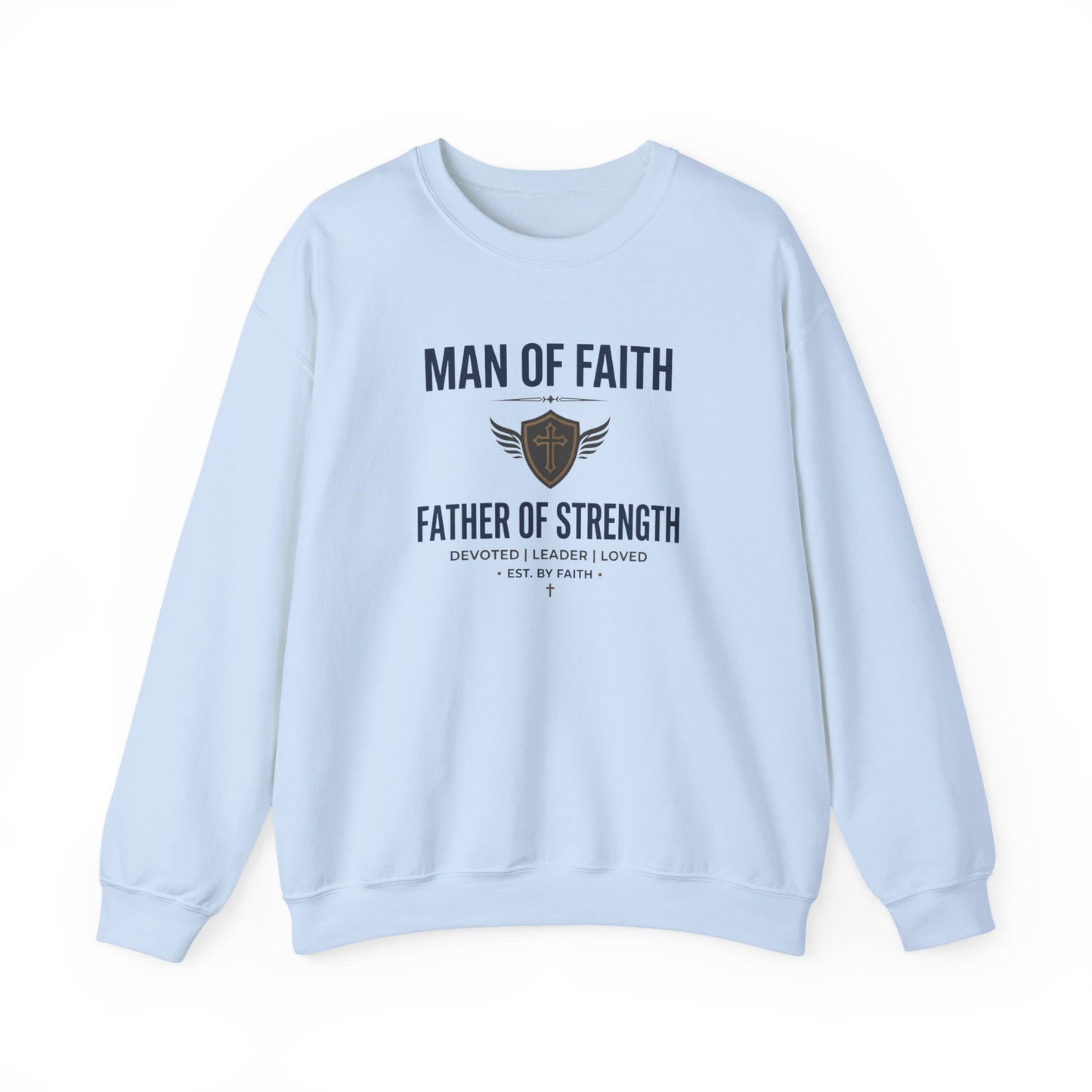 Man of Faith Father of Strength Crewneck Sweatshirt