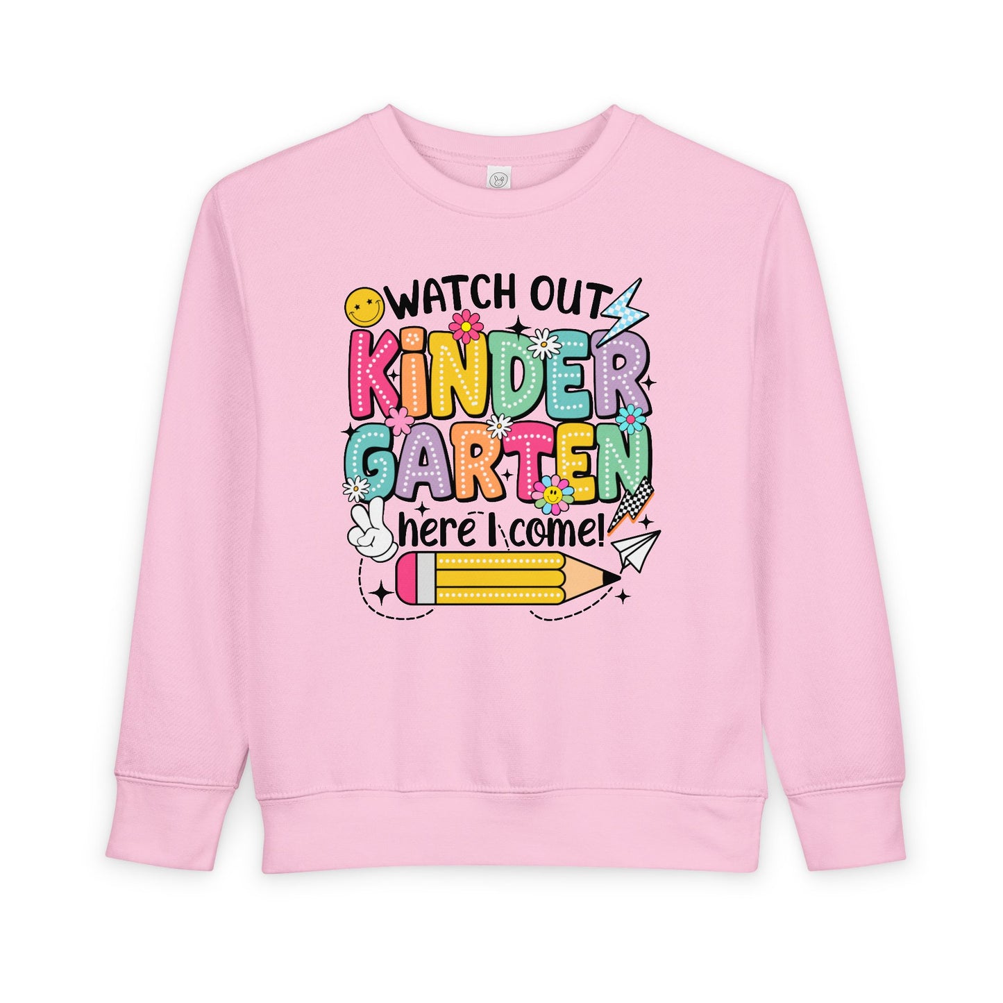 Kindergarten Here I Come Toddler Sweatshirt — "Watch Out Kindergarten Here I Come" Back-to-School Pullover