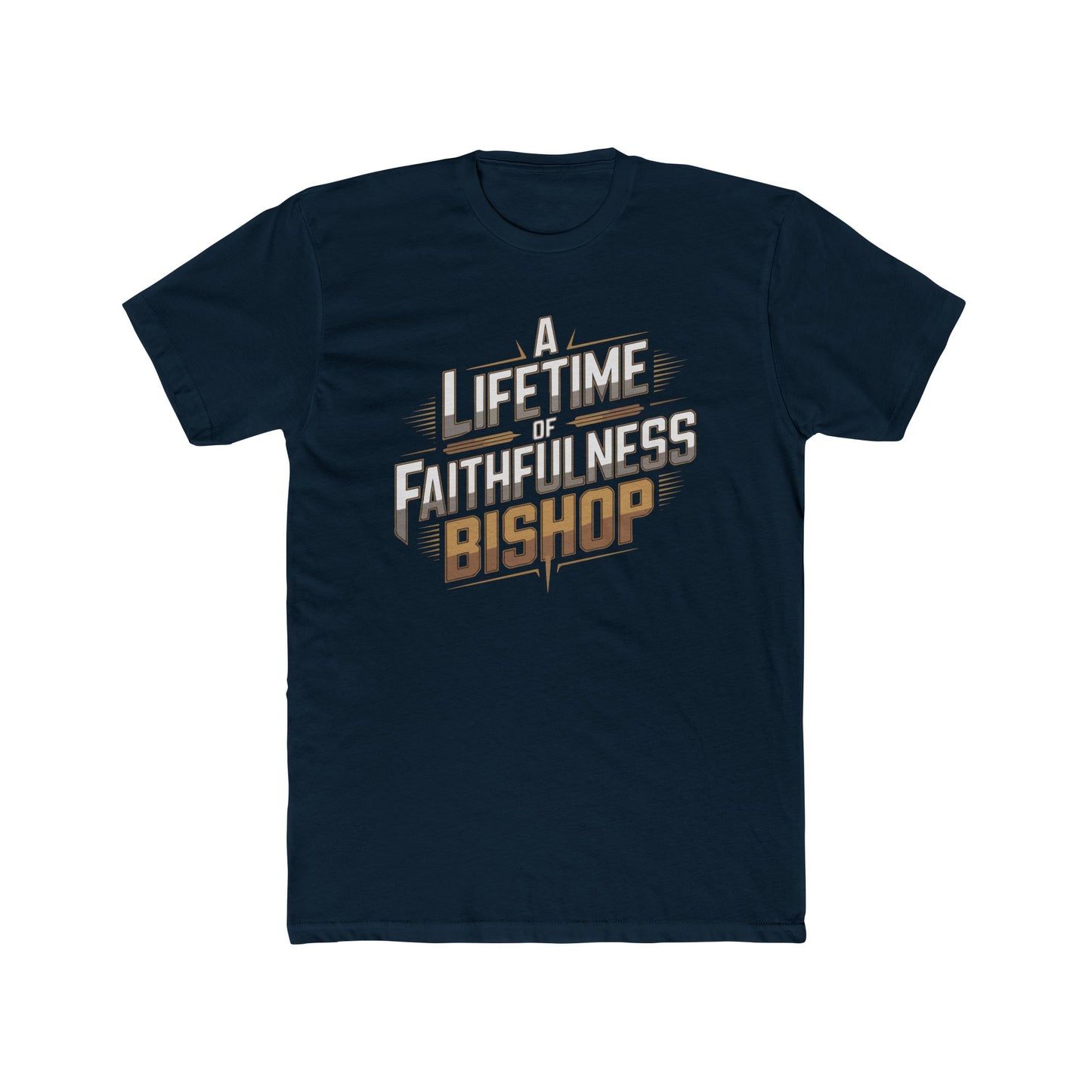 A Lifetime of Faithfulness Bishop T-Shirt