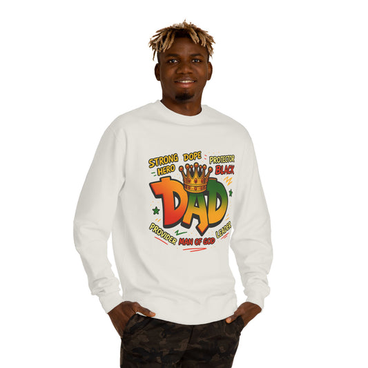 Dad Crown Graphic Sweatshirt – "Strong Dope Protector Black" Fathers' Gift
