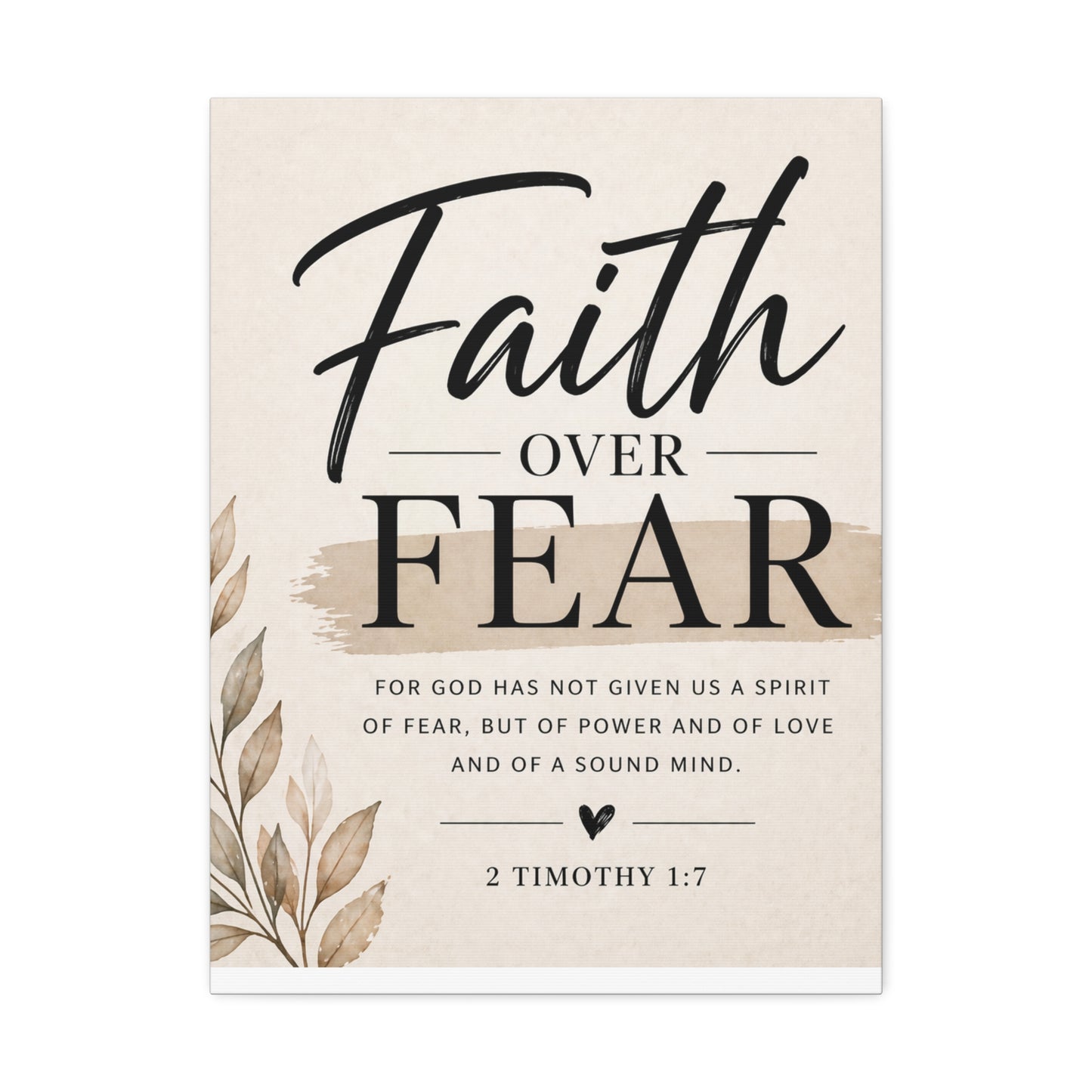 Faith Over Fear Stretched Canvas — 2 Timothy 1:7 Inspirational Wall Art