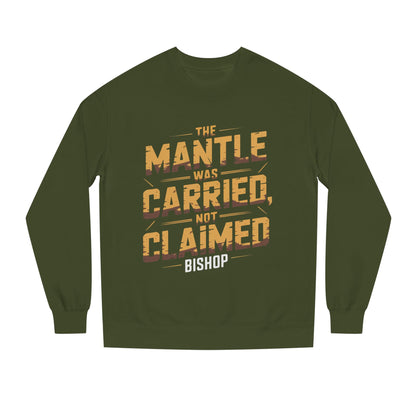 Crewneck Sweatshirt — “The Mantle Was Carried, Not Claimed” Bishop Graphic