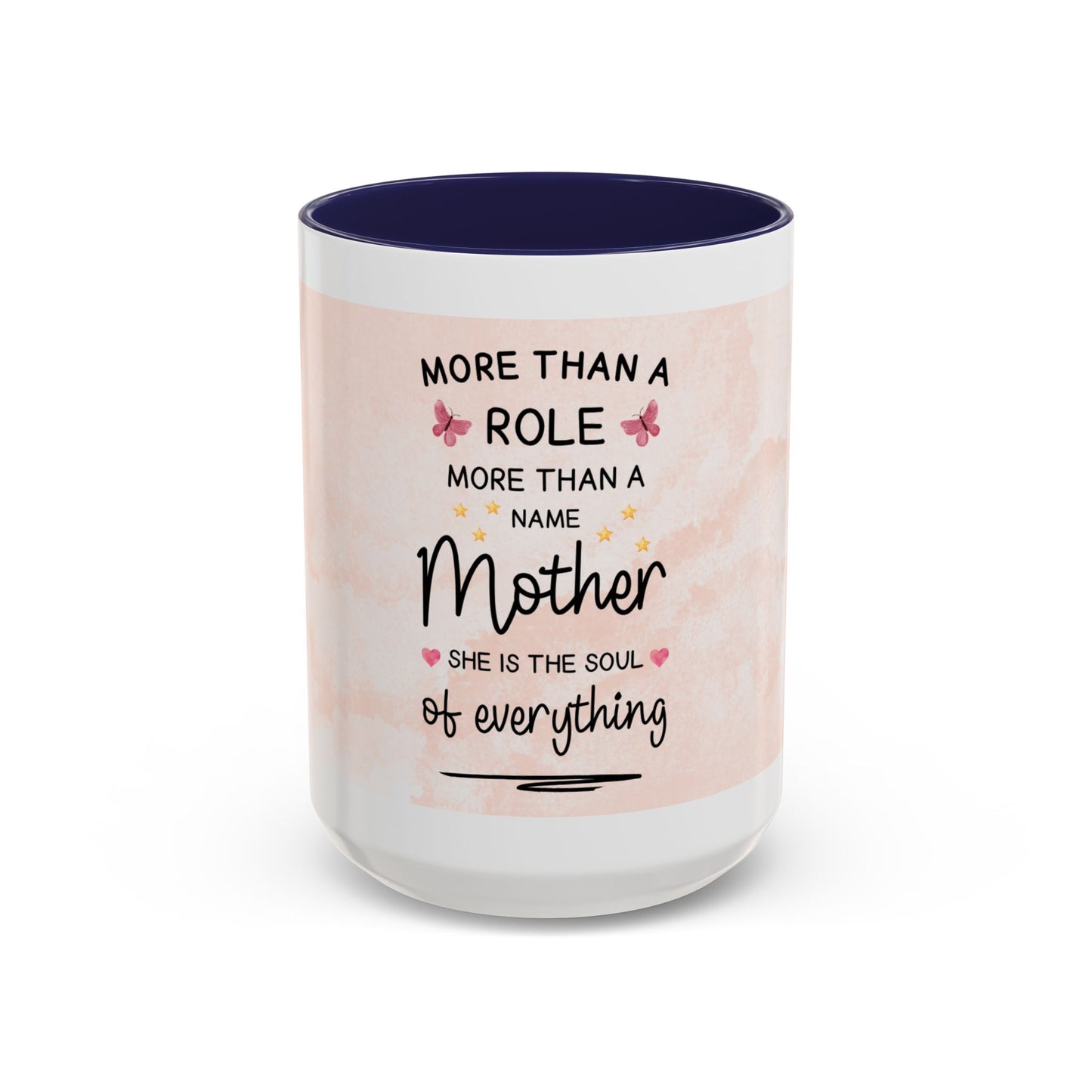 Mother Coffee Mug — "More Than a Role, She Is the Soul of Everything" Floral Accent