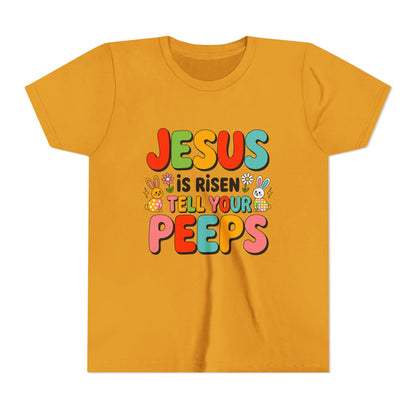 Youth Tee - "Jesus Is Risen, Tell Your Peeps" Easter Kids Shirt