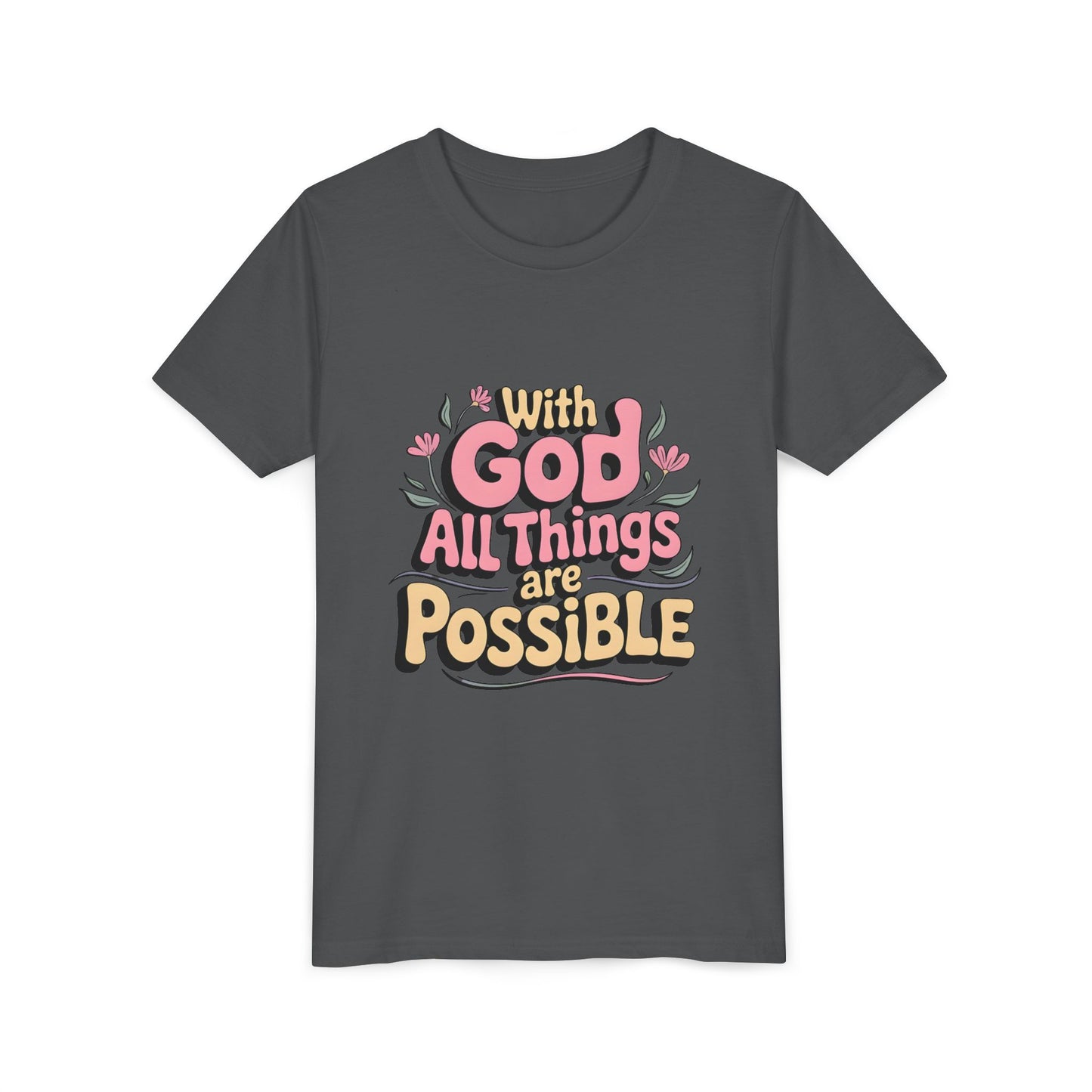 Youth Tee - "With God All Things Are Possible" Inspirational Christian Shirt