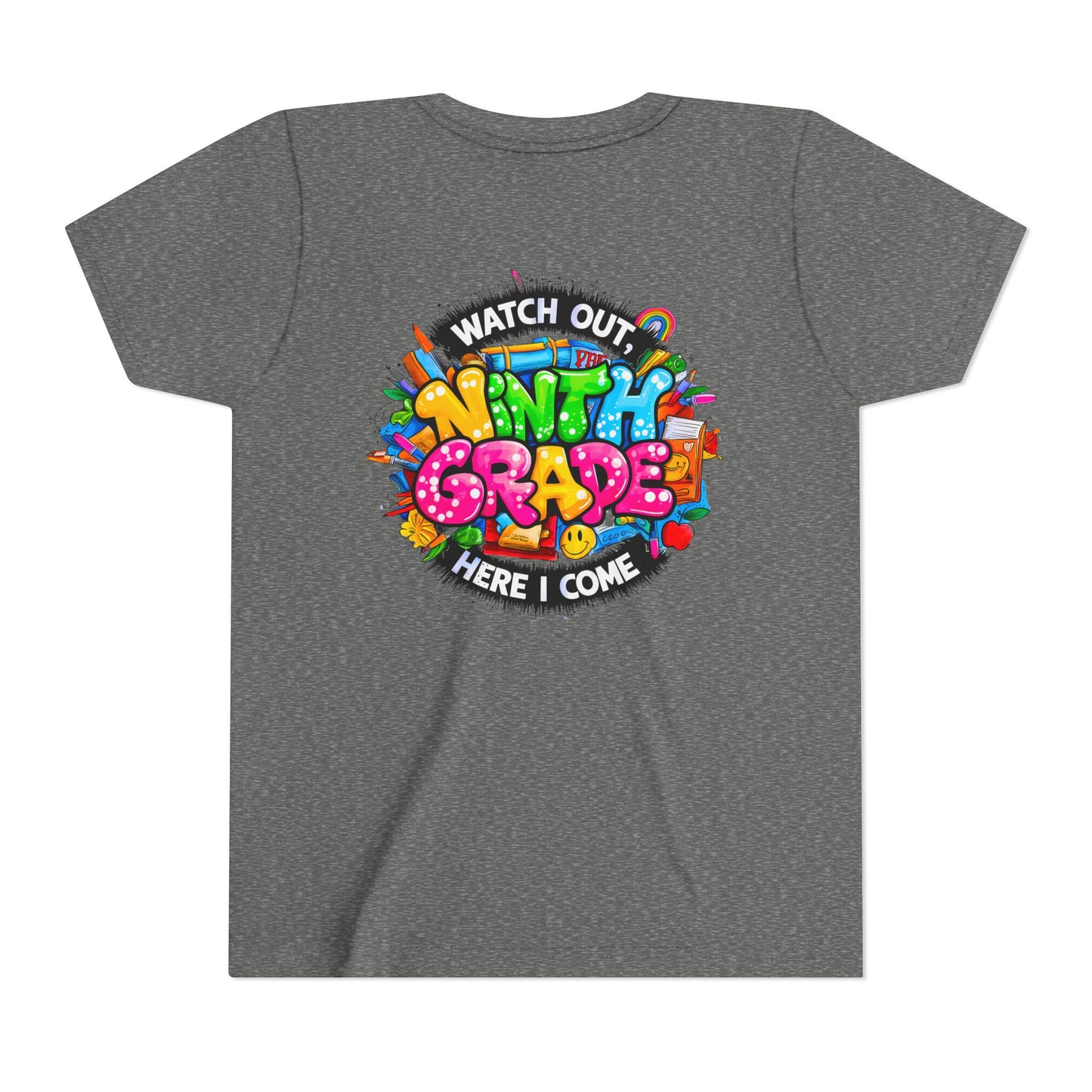 Youth Tee — “Watch Out Ninth Grade Here I Come” Colorful Back-to-School Shirt