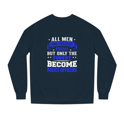 Finest Become Police Officers Sweatshirt