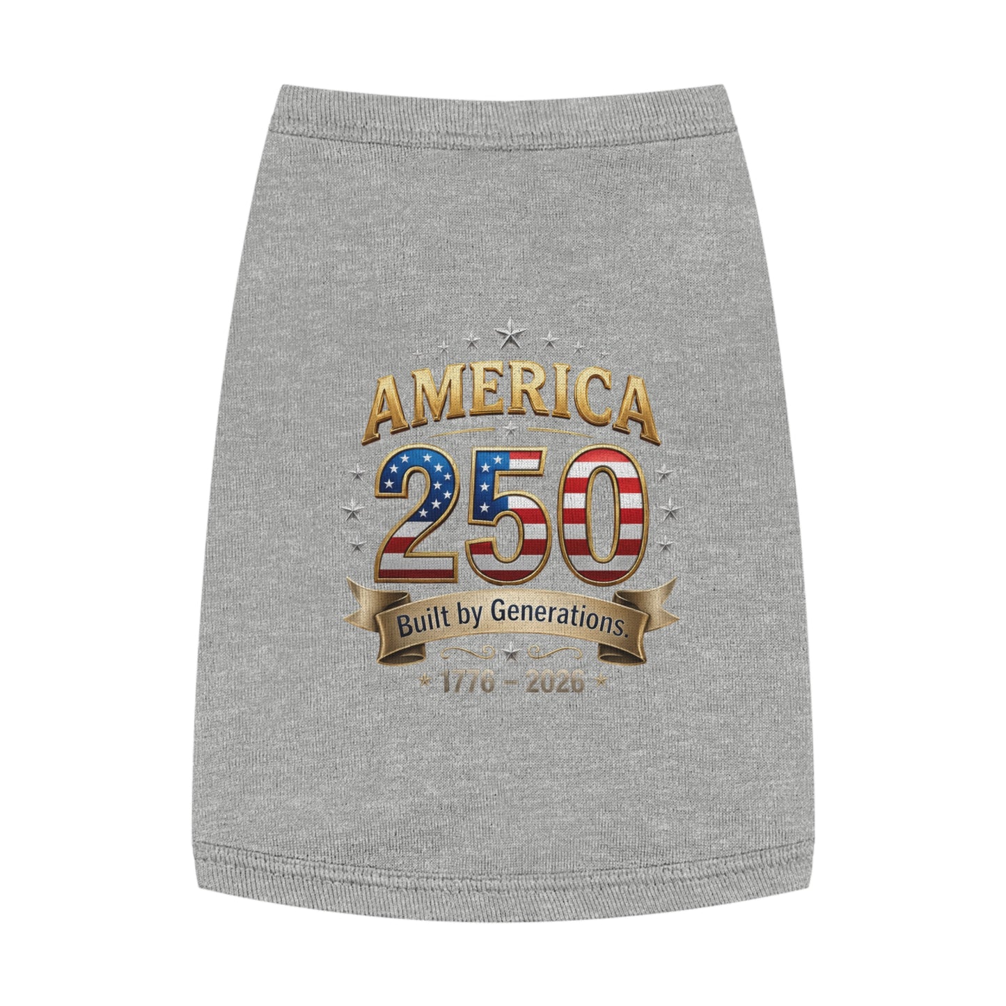 America 250 Pet Tank Top – 'Built by Generations' Patriotic Dog Shirt (1776–2026)