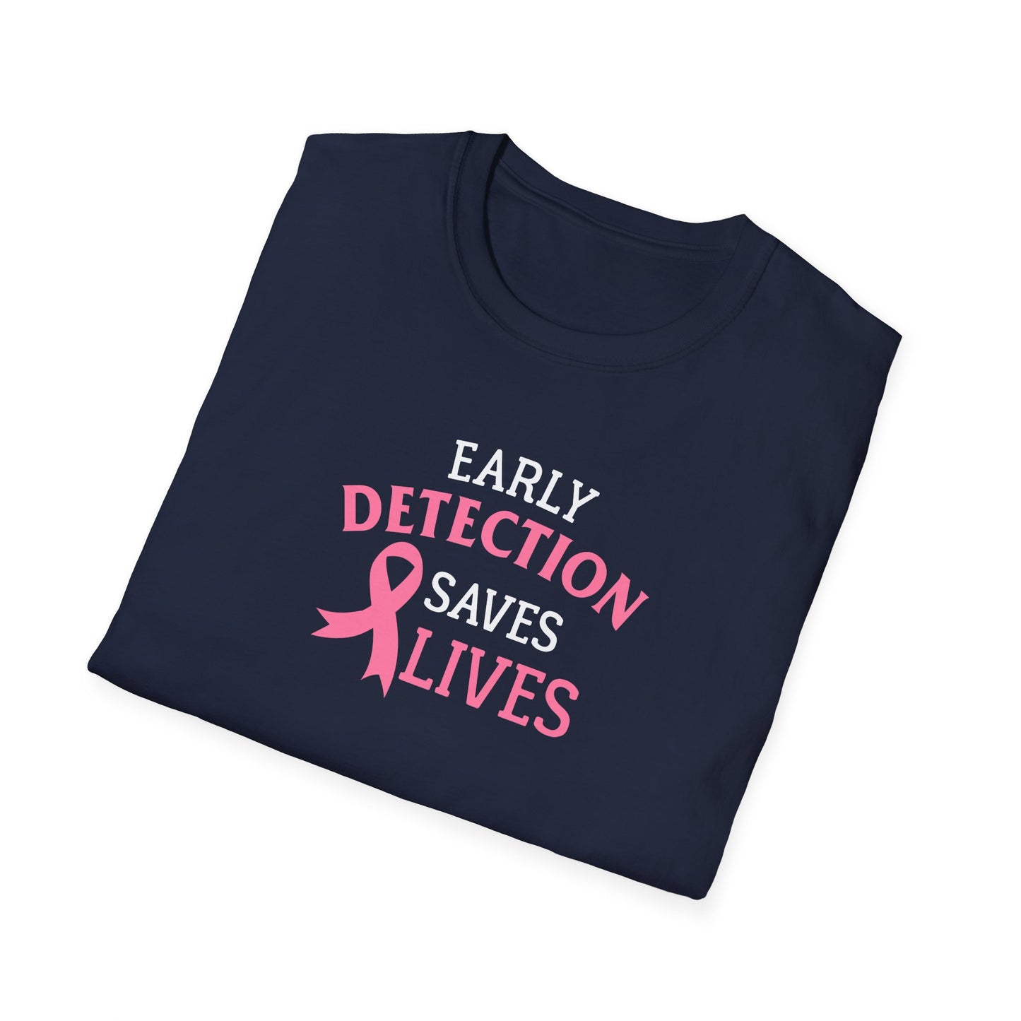 Early Detection Saves Lives T-Shirt
