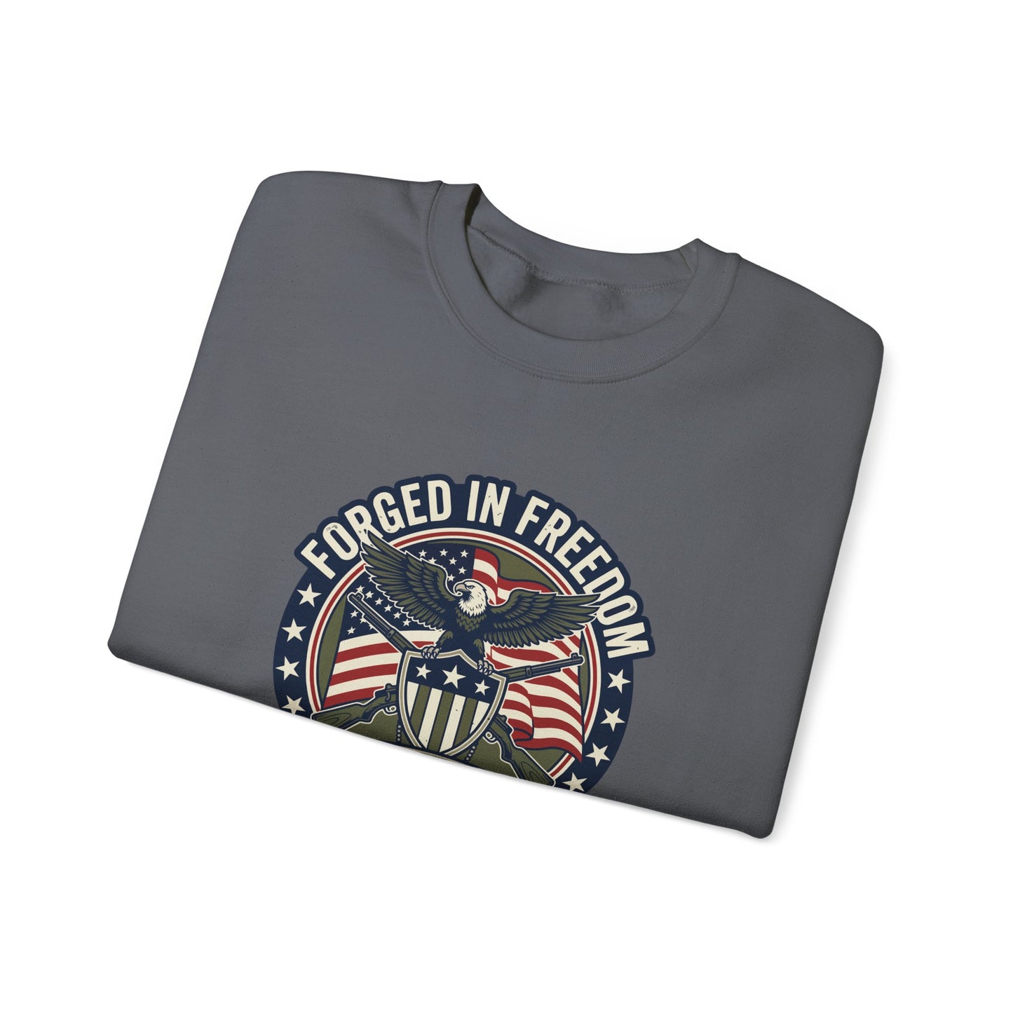 Forged in Freedom Patriotic Sweatshirt