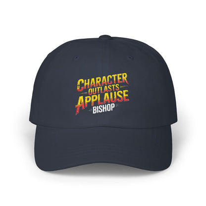 Dad Cap — "Character Outlasts Applause" Embroidered Baseball Hat