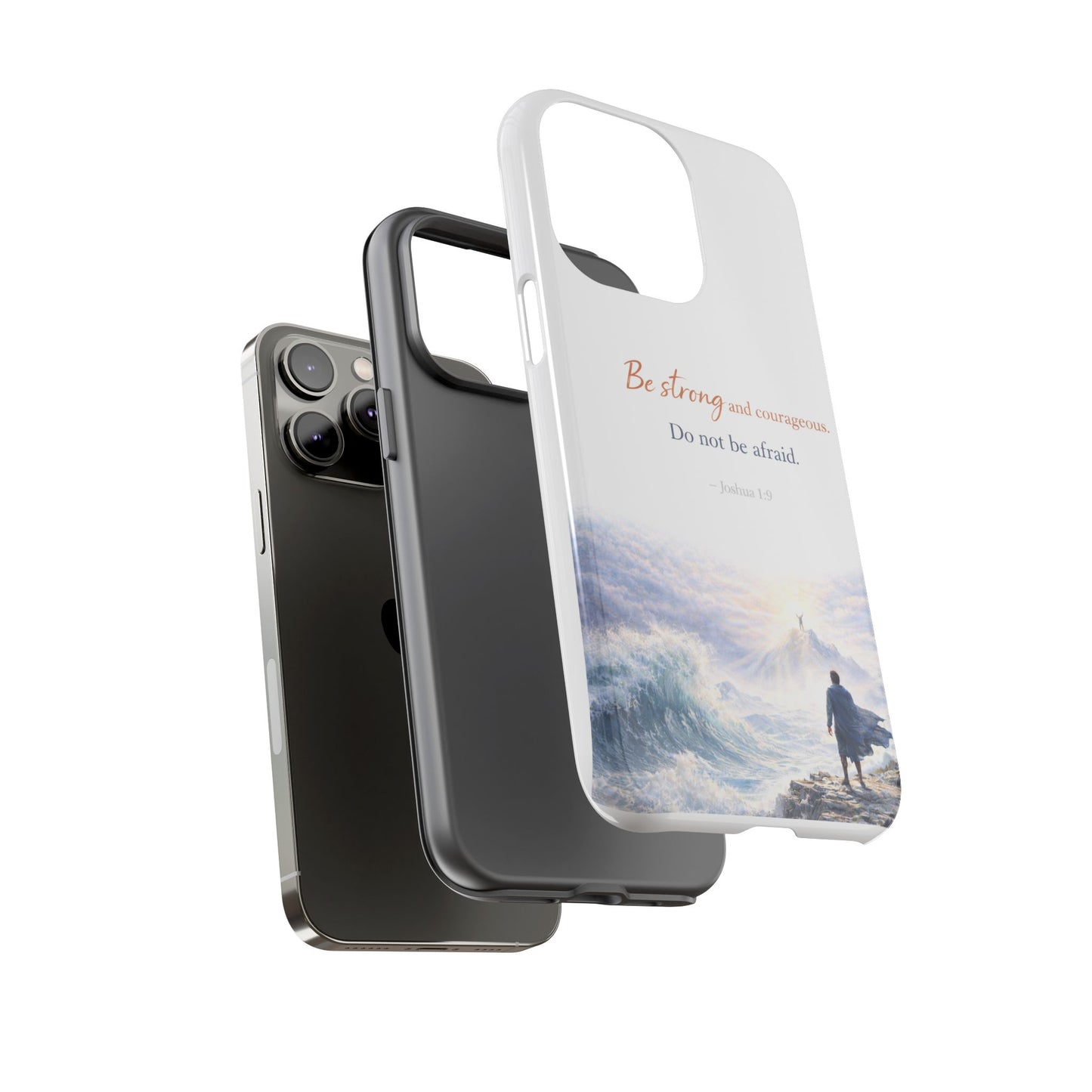 Inspirational 'Be Strong and Courageous' Phone Case