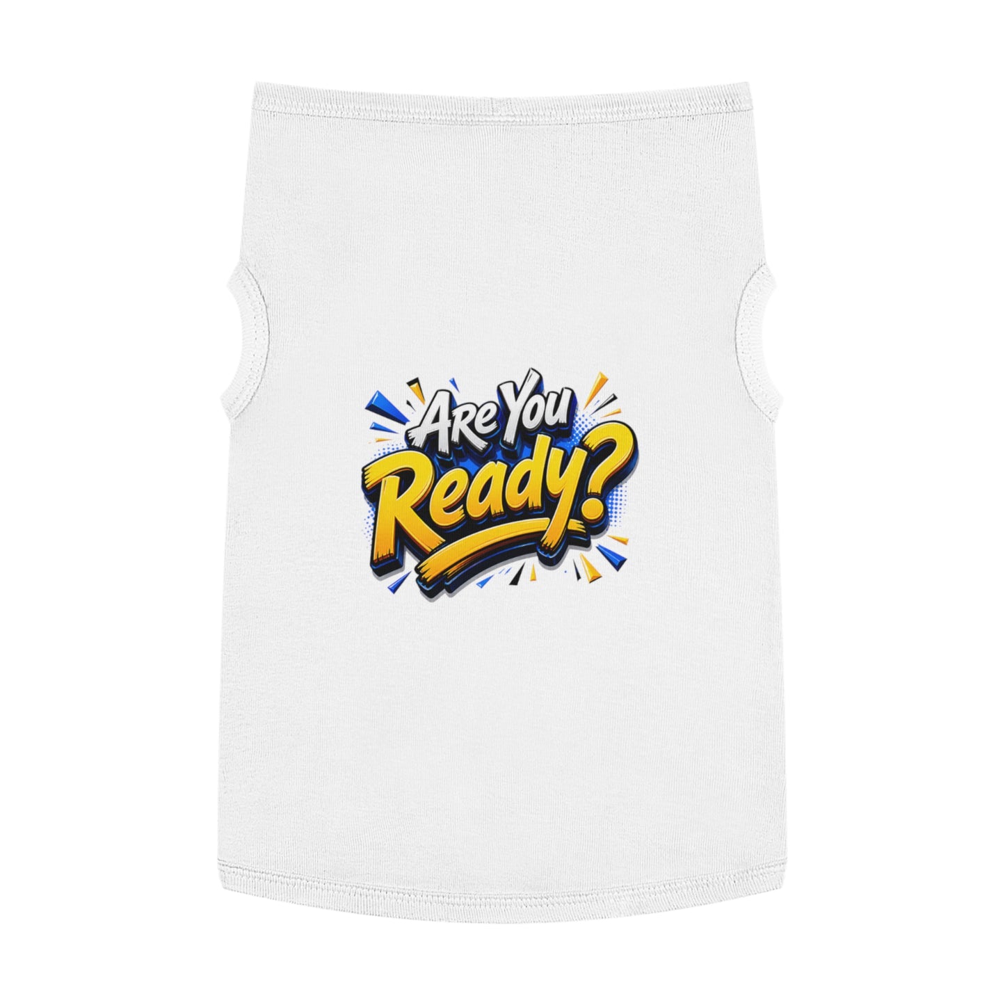 Pet Tank Top — "Are You Ready?" Bold Graphic Dog Shirt