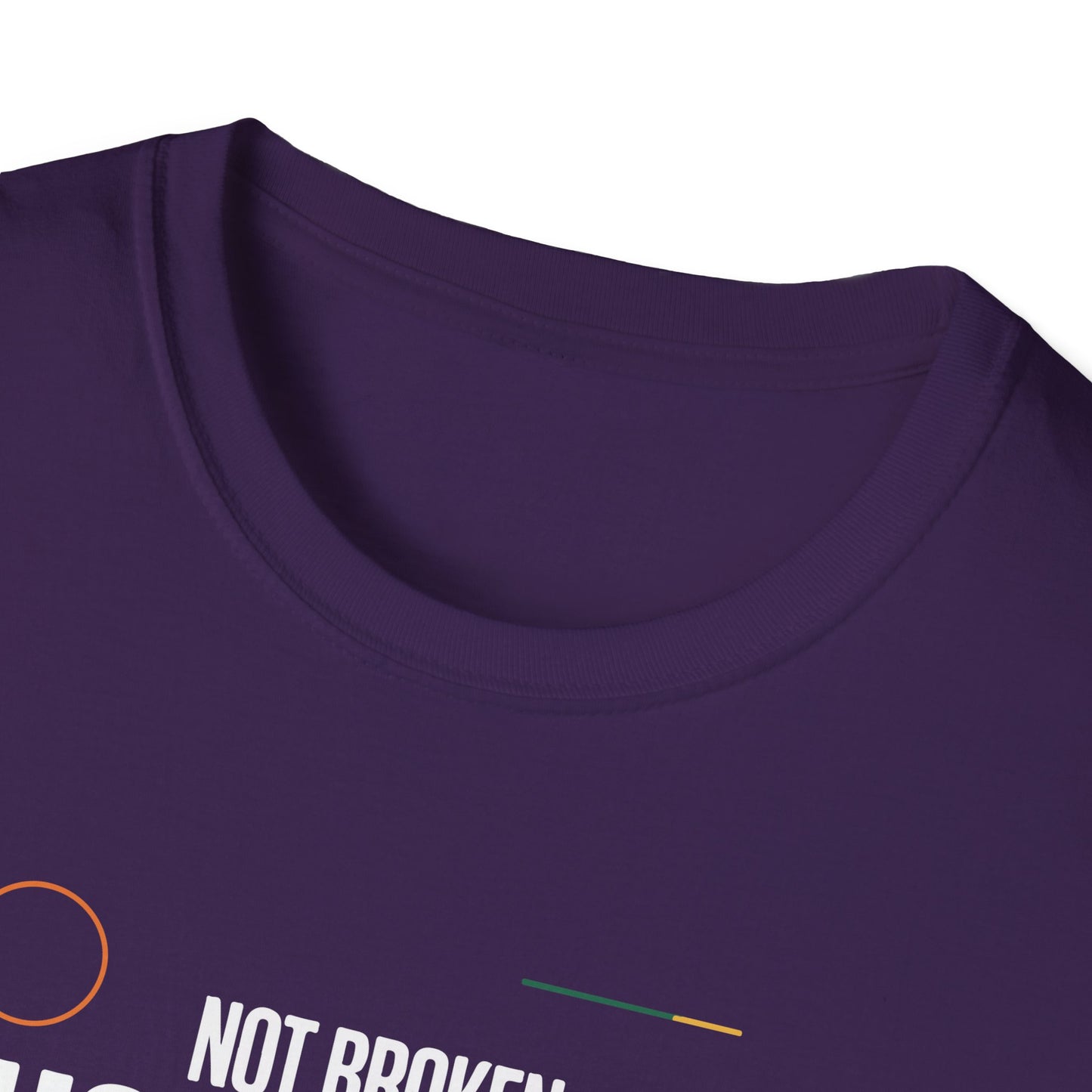 Not Broken Just Unique T-Shirt