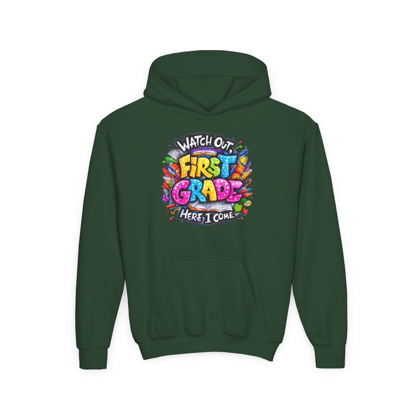 First Grade Hoodie – "Watch Out! First Grade Here I Come" Back-to-School Youth Sweatshirt