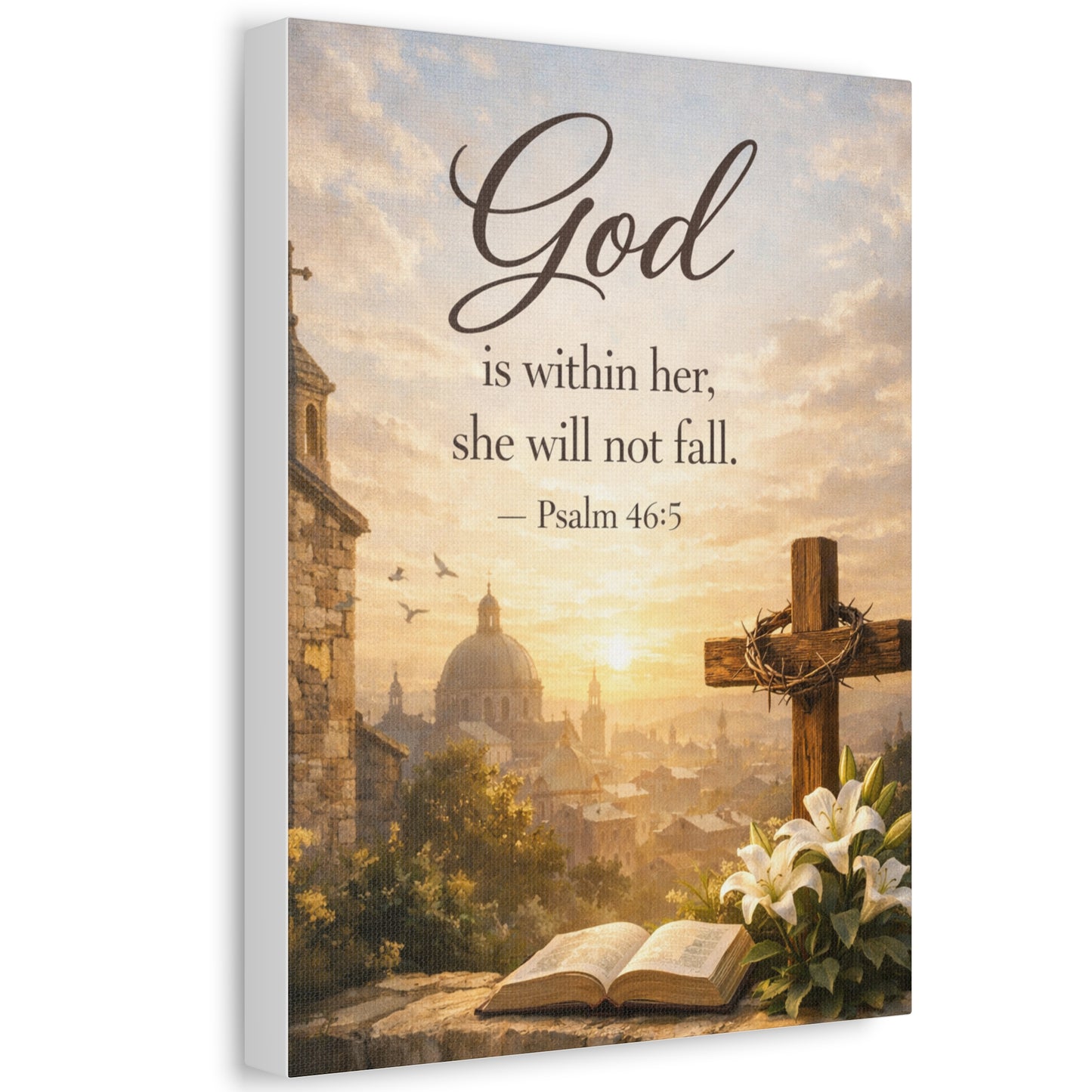 Stretched Canvas — "God is within her, she will not fall" Psalm 46:5 Inspirational Christian Wall Art