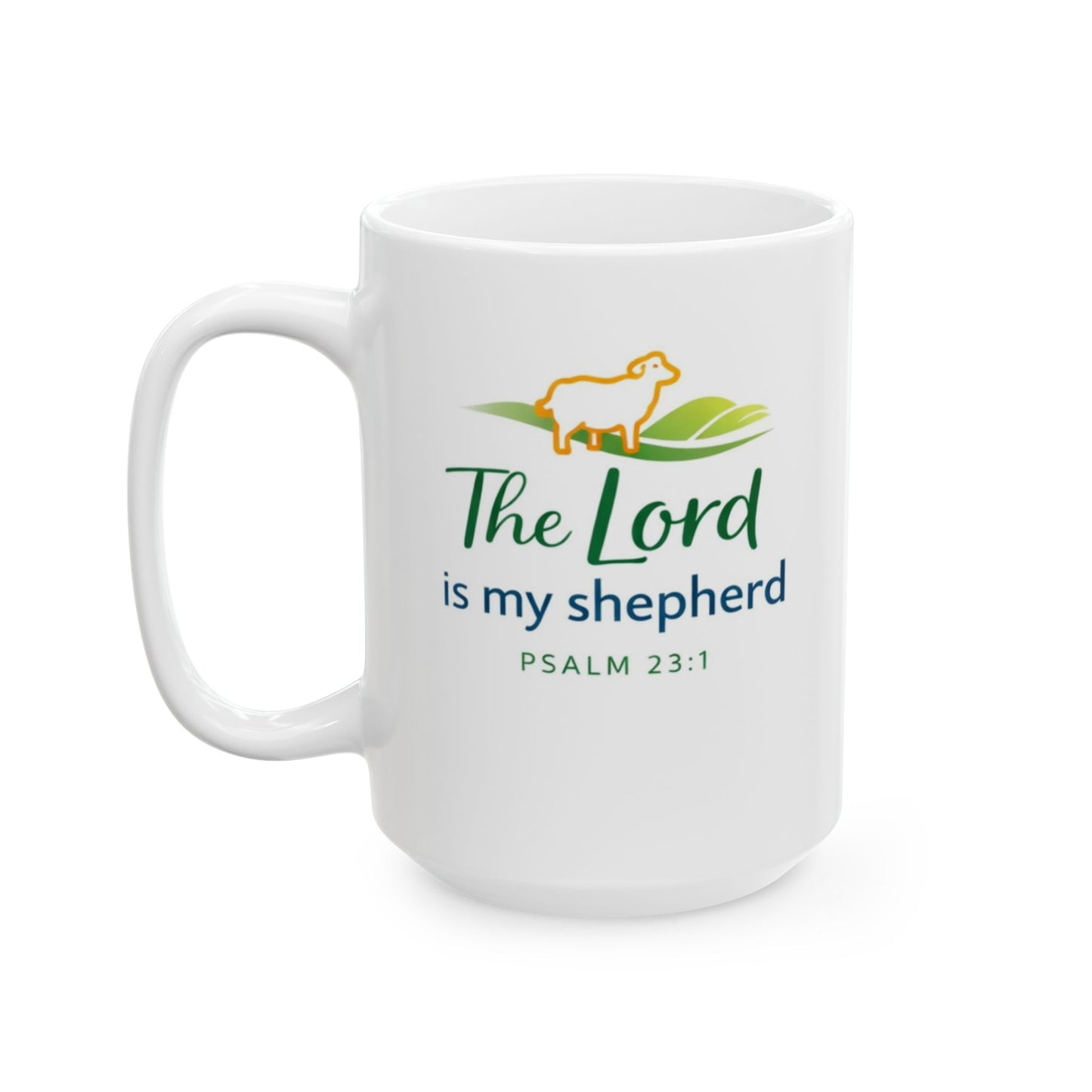 The Lord Is My Shepherd - Psalm 23:1 Mug