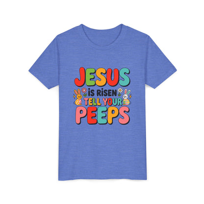 Youth Tee - "Jesus Is Risen, Tell Your Peeps" Easter Kids Shirt