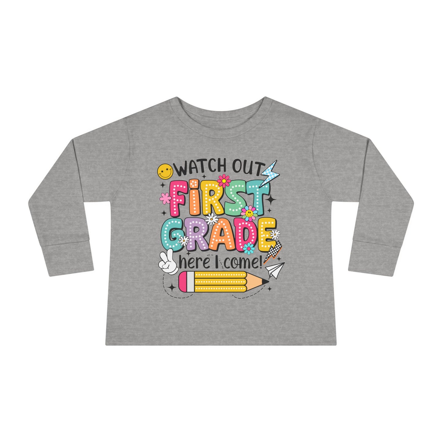 Toddler Long Sleeve Tee — "Watch Out First Grade Here I Come" Back-to-School Shirt