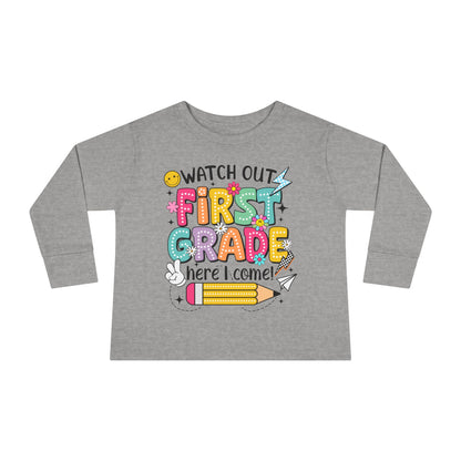 Toddler Long Sleeve Tee — "Watch Out First Grade Here I Come" Back-to-School Shirt