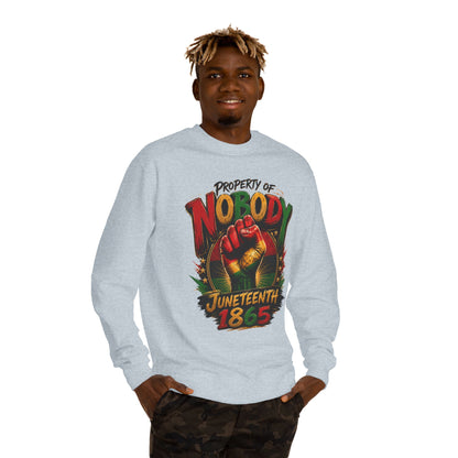 Juneteenth 1865 Sweatshirt — "Property of Nobody" Fist Crewneck