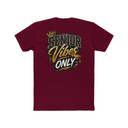 Senior Vibes Only T-Shirt — Class of Grad Graphic Tee